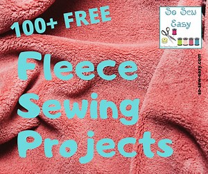 100  Free Fleece Sewing Projects: Winter's Coming! | So Sew Easy