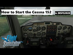 How to Start the Cessna 152 in Microsoft Flight Simulator 2020