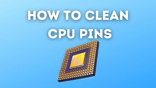 How to Clean CPU Pins in 2023 - A Complete Guide