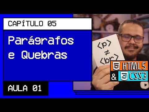 Parágrafos e Quebras - @Curso em Vídeo HTML5 e CSS3