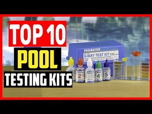 ✅Top 10 Best Pool Testing Kits Reviews of 2025