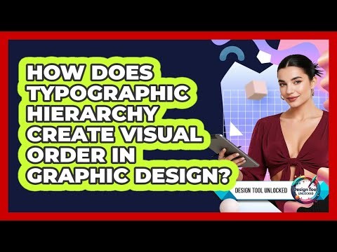 How Does Typographic Hierarchy Create Visual Order In Graphic Design? - Design Tool Unlocked