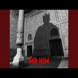 MR HIM