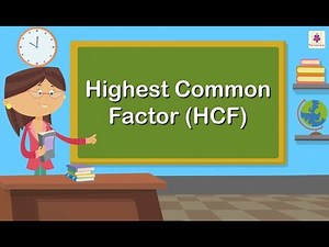 Highest Common Factor (HCF) Video Lecture - Class 5