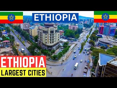 Top 10 Largest Cities and Towns in Ethiopia