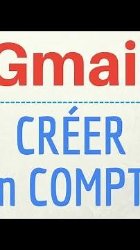 CREER un compte Gmail gratuit, comment TELECHARGER et INSTALLER l'application Gmail