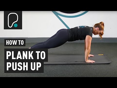 How To Do A Plank To Push Up