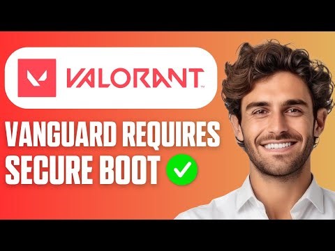 How To Fix This Version of Vanguard Requires Secure Boot in Valorant (Full Guide 2025)