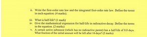 ii. Write the first-order rate law and the integrated first-ord... | Filo