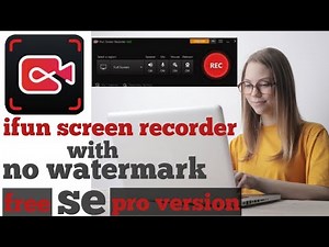 IFUN screen recorder 100% working 2021 | IFUN Pro version use for Free | No Watermark