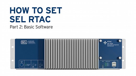 How to Set the SEL RTAC—Part 2: Basic Software - SEL Video Portal