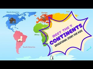 7 Continents for Kids | what are the 7 Continents of the World | Educational Video for Toddlers