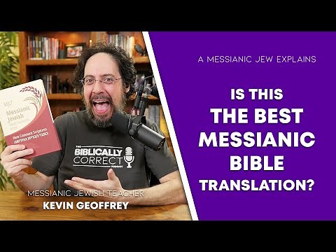 BCP #32 | 5 Great Features of the MJLT Messianic Bible Translation - A Messianic Jew explains