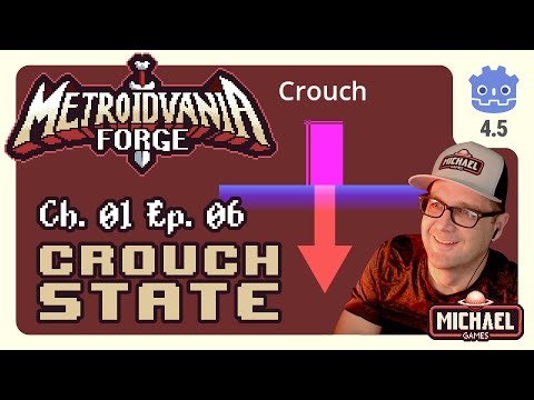 📖01 ‣ 📼06 ‣ Crouch State & One-Way Platforms ‣ Metroidvania Forge Godot 4 Tutorial Series