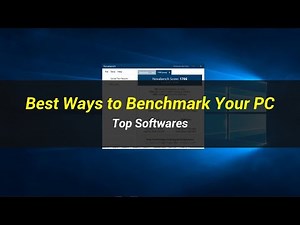 5 Best Ways to Benchmark Your PC | Top Softwares