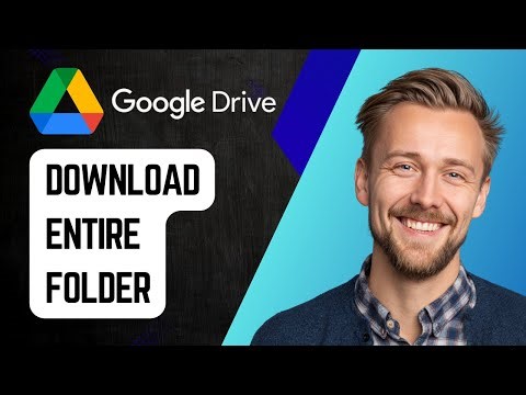 How to Download Entire Folder from Google Drive | Step-by-Step Guide 2025