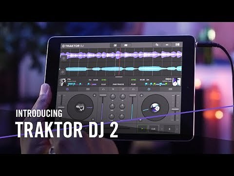 Introducing TRAKTOR DJ 2 – For the Music in You | Native Instruments