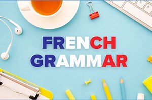 French Grammar – FluentU