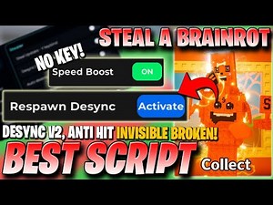 Steal A Brainrot Script *NO KEY* - Fixed Desync, Invisible, Speed Boost, Anti Hit & More! ✅