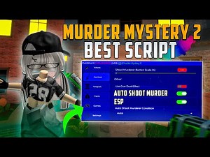 🎃[NEW] THE BEST MURDER MYSTERY 2 SCRIPT | AIM, AUTO-SHOOT, ESP AND MORE | PASTEBIN (NO KEY)