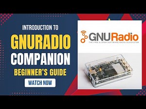 Getting Started with GNU Radio Companion | Build Your First RF Flowgraph