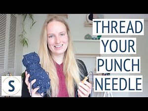 #1 Punch Needle Embroidery: How to Thread a Punch Needle