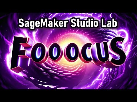 Setting Up Fooocus on Sagemaker Studio Lab for Efficient Image Generation