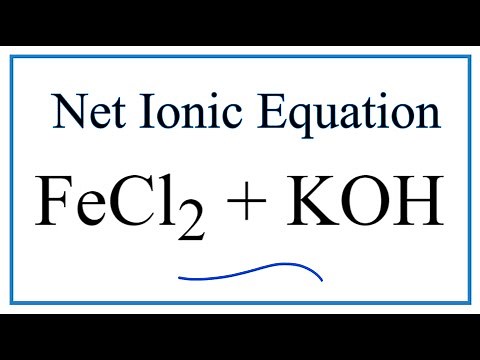 How to Write the Net Ionic Equation for FeCl2 + KOH = Fe(OH)2 + KCl
