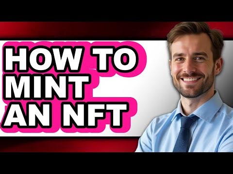 How to Mint an Nft - Step by Step