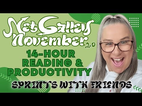 NetGalley November 2.0 | 14- Hour Reading & Productivity Sprints