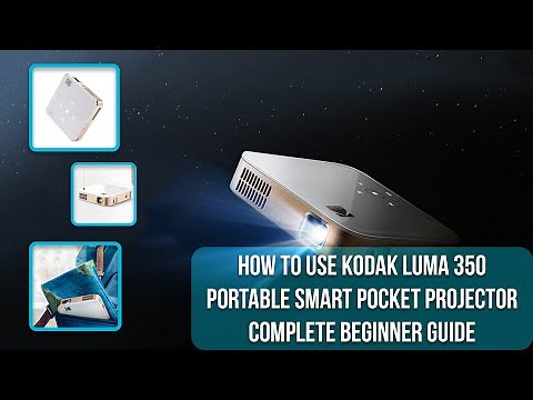 How to Use Kodak Luma 350 Portable Smart Pocket Projector | Complete Beginner Guide