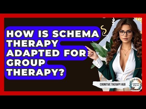 How Is Schema Therapy Adapted For Group Therapy? - Cognitive Therapy Hub