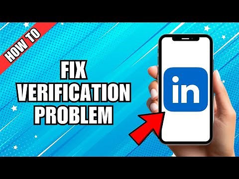 How To Fix LinkedIn Verification Problem
