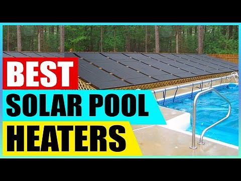 Solar Pool Heater Review: The 5 Best Solar Pool Heaters on the Market Today