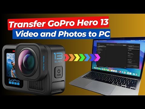 How to Transfer GoPro Hero 13 Videos & Photos to PC or Mac in 3 Simple Steps