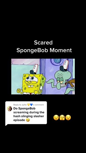Replying to @Jyllie 💛💙 Scared SpongeBob Moment #spongebob #spongebobclips #spongebobcommercial #spongebobedits #funnyvideos #patrickspongebob #funnyanimations #spongebobcharacters #animatedvideos #handsomesquidward #bluespongebob #mrsquidward #sponge #cartoon #spongebobtrap #spongebobaudios #spongebobrip #funny #spongebob #fyp #fypシ #sqiudward #sqiudward #cartoon #🤣🤣 #animationvideos #spongebobcommercial #lol