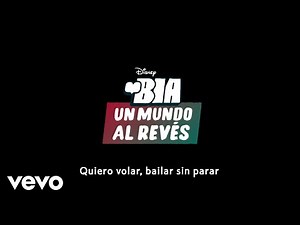 Elenco de BIA - Quiero bailar (De ¨BIA: Un mundo al revés¨/Lyric Video)