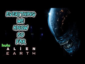 Alien: Earth Tv Series Everything we know So Far | How It Connects to the Alien Franchise