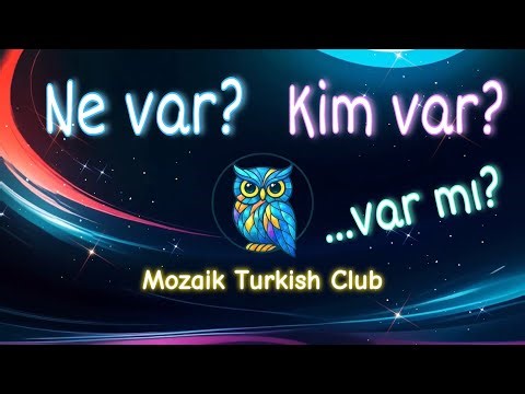 Lesson 12 - Ne var? Kim var? … var mı? | Clear Examples & Practice 🇹🇷✨