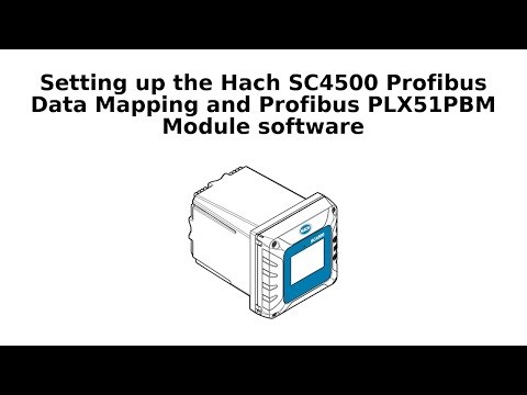 Setting up a Hach SC4500 Instruments Profibus Data Mapping and Profibus PLX51PBM Module Software