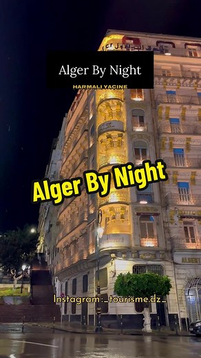 Exploring the Vibrant Nightlife of Algeria | Alger By Night