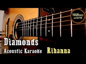 Rihanna - Diamonds - Acoustic guitar karaoke