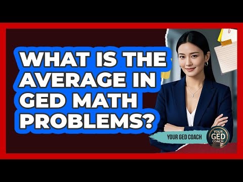 What Is The Average In GED Math Problems?