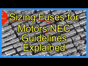 Sizing Fuses for Motors NEC Guidelines Explained