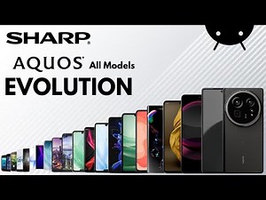 Evolution of SHARP Aquos All Models | History Of SHARP Aquos Phone 2011-2024