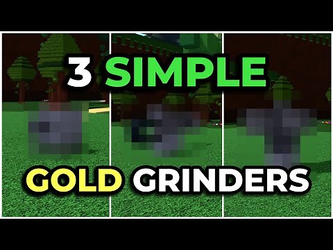 3 SIMPLE Gold Grinders in BABFT!