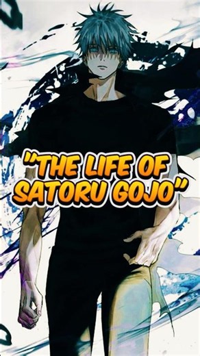 Satoru Gojo’s Life Story: From Birth to Death