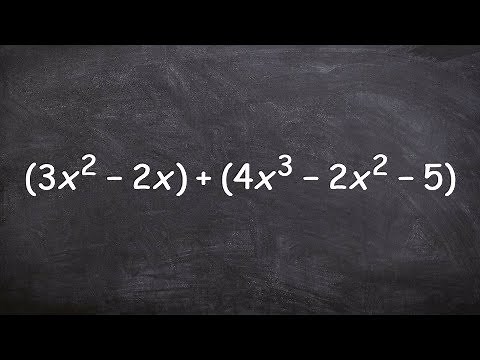 How to add a binomial to a trinomial and then simplify by adding like terms