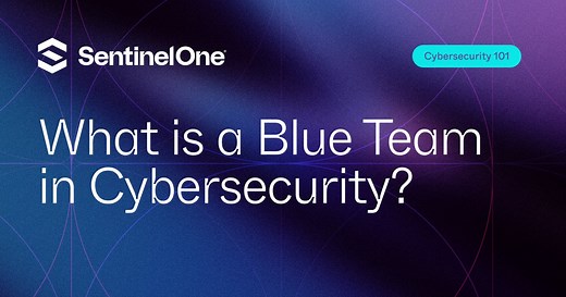 What is a Blue Team in Cybersecurity?