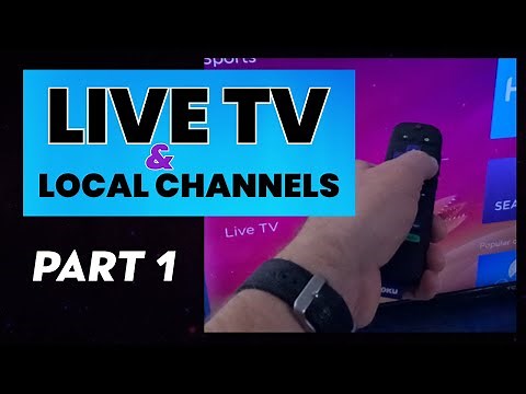 How to Watch Live TV & Local Channels on Roku & Roku TV: (PART I)